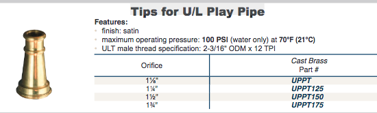 U/L Fire Fighting
Tips for Play Pipe